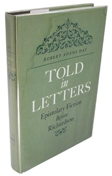 Told in Letters: Epistolary Fiction Before Richardson