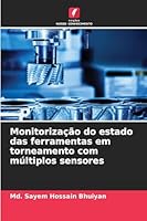 Monitorização do estado das ferramentas em torneamento com múltiplos sensores (Portuguese Edition) 6208858658 Book Cover