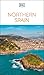 DK Northern Spain: Must-See Sights. Culture & History. Detailed Maps & Tours. Covers Galicia, Asturias, Cantabria, & more (Travel Guide)