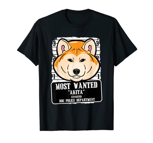 Akita Dog Most Wanted Polizei Gesucht Steckbrief Lustig T-Shirt