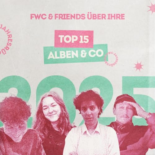 Die Top 15 Alben & Co. 2025 - Part 1 (mit semia & Anna) // FWC Jahresr&uuml;ckblick