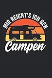  Mir reicht’s ich geh Campen: Camping Wohnwagen Zelten Notizbuch Tagebuch Liniert A5 6x9 Zoll Logbuch Planer Geschenk