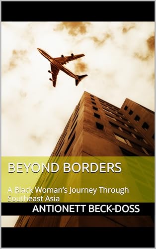 Beyond Borders: A Black Woman’s Journey to Southeast Asia