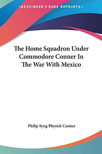 The Home Squadron Under Commodore Conner In The War With Mexico