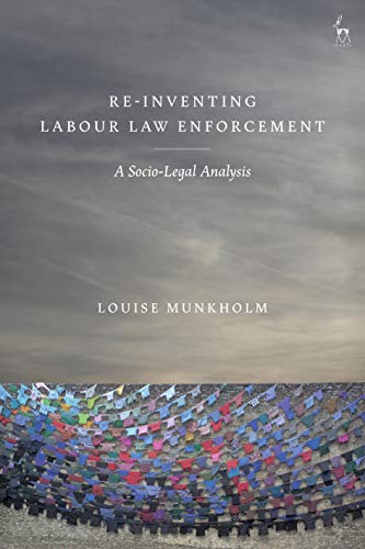 Re-Inventing Labour Law Enforcement: A Socio-Legal Analysis (English Edition) Re-Inventing Labour Law Enforcement: A Socio-Legal Analysis (English Edition)