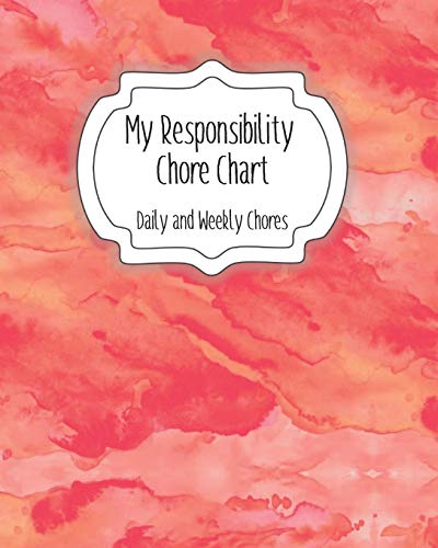 My Responsibility Chore Chart: Daily and Weekly Chores for Children