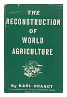 The reconstruction of world agriculture B0006EUXAC Book Cover