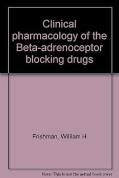 Paperback Clinical Pharmacology of the Beta-Adrenoceptor Blocking Drugs Book