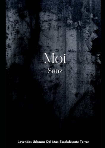 Leyendas Urbanas Del Más Escolofriante Terror: Leyendas Del Más