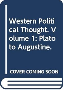 Hardcover Western Political Thought, Volume I: Plato to Augustine Book