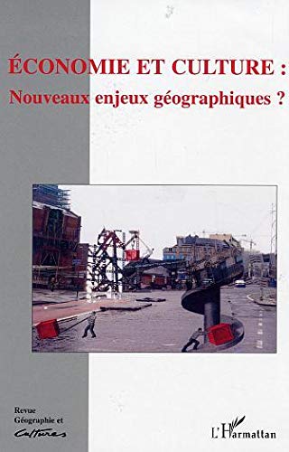 Geographie et cultures n.144. économie et culture nouveux enjeux géographique
