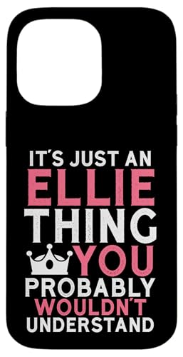 It's an Ellie Thing You Profly Wouldn't Understanding �X�}�z�P�[�X iPhone 14 Pro Max �p