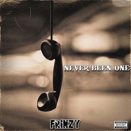 Never Been One [Explicit]