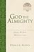 God the Almighty: Power, Wisdom, Holiness, Love (Christian Foundations)