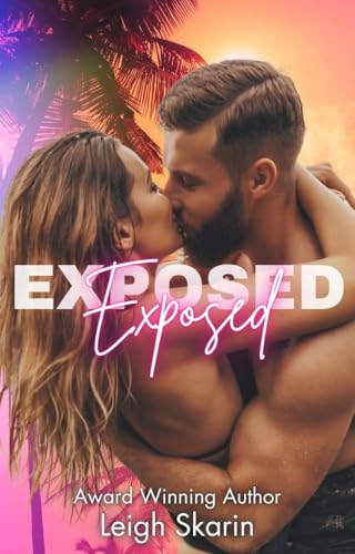 Exposed: A Single Dad Romantic Suspense (Let Me Love You Book 3)
