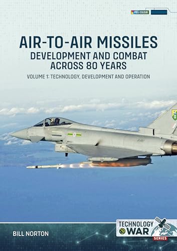 Portada de Air-to-Air Missiles, Development and Combat Across 80 Years Volume 1: Technology, Development and Operation