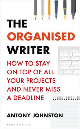 yearbook of type - The Organised Writer: How to stay on top of all your projects and never miss a deadline (Writers' and Artists')