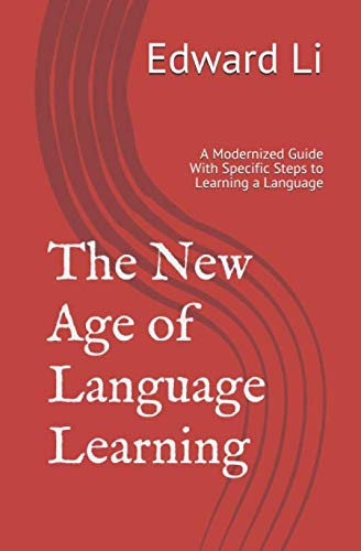 The New Age of Language Learning: A Modernized ... 1799061272 Book Cover