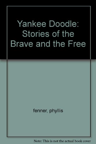 Yankee Doodle: Stories of the Brave and the Free B000J9YKIU Book Cover