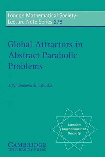 Global Attractors in Abstract Parabolic Problems (London Mathematical Society Lecture Note Series, Series Number 278) (Volume 0)