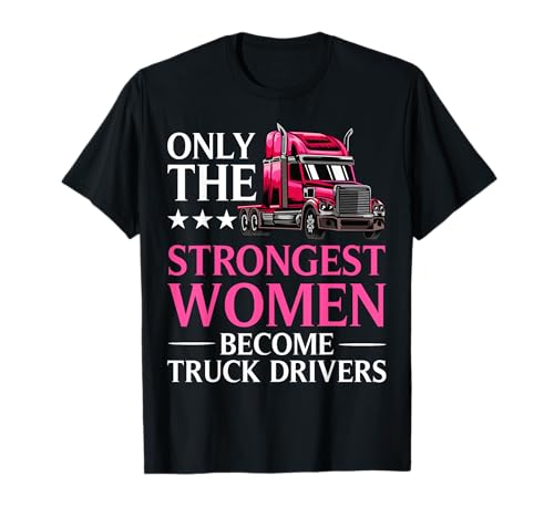 Funny Female Truck Driver Design For Women Girls Trucking T-Shirt