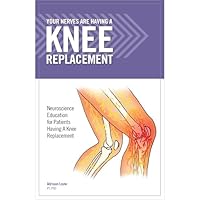 Your Nerves Are Having A Knee Replacement 0990423050 Book Cover
