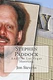 Stephen Paddock: And The Las Vegas Shooting