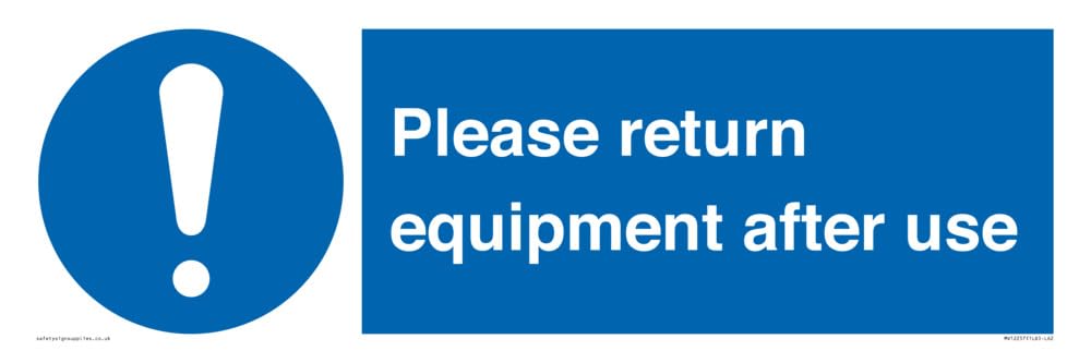 Please Return Equipment After Use Sign Sign - 600x200mm - L62