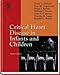 Critical Heart Disease in Infants and Children