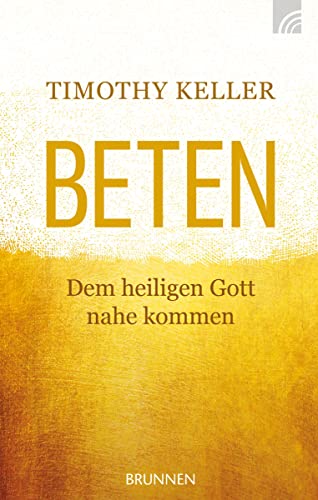 Beten: Dem heiligen Gott nahekommen 3765509434 Book Cover