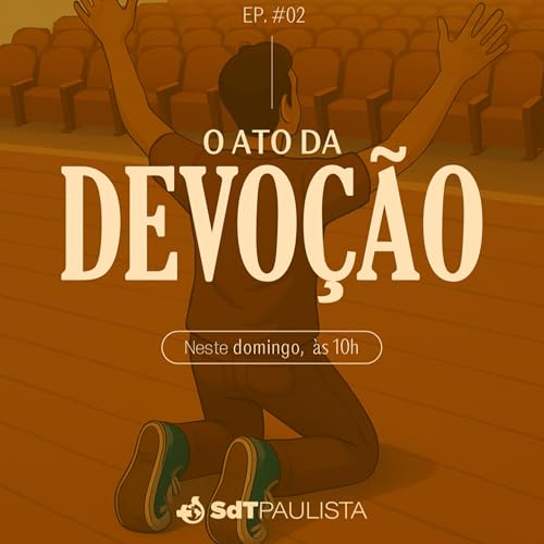 Vida cristã em quatro atos | O ato da Devoção | Ediel Siqueira cover art