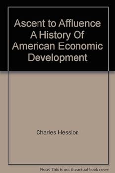 Ascent to Affluence: A History of American Economic Development.