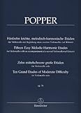 Popper: 15 Easy Melodic-Harmonic Cello Etudes and 10 Grand Etudes of Moderate Difficulty, Op. 76