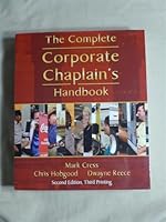 The Complete Corporate Chaplain's Handbook 0976215195 Book Cover