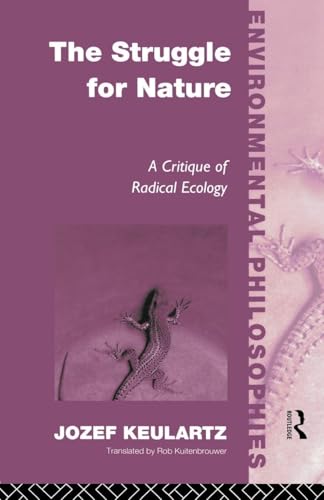 The Struggle For Nature (Environmental Philosophies)