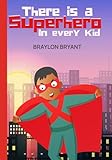 THERE IS A SUPERHERO IN EVERY KID