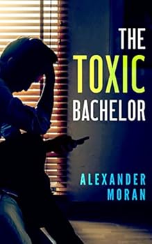 Paperback The Toxic Bachelor Book