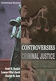 Controversies in Criminal Justice: Contemporary Readings