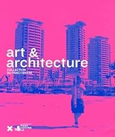 Art & Architecture : Collection du FRAC Centre 2910385728 Book Cover