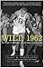 Wilt, 1962: The Night of 100 Points and the Dawn of a New Era