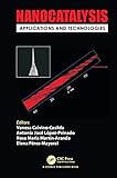  Nanocatalysis: Applications and Technologies (English Edition)