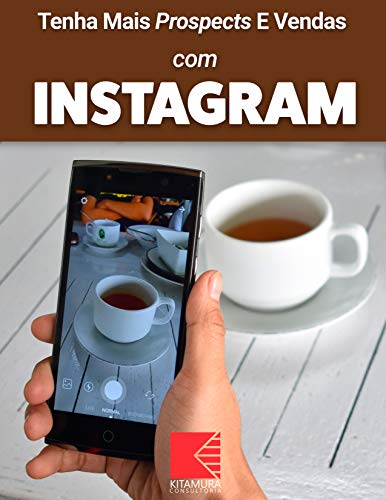 Tenha Mais Prospects E Vendas Com Instagram: Consiga Mais Cliente...