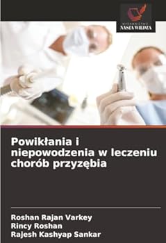 Powiklania i niepowodzenia w leczeniu chorób przyzebia (Polish Edition)