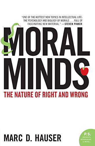 Moral Minds: The Nature of Right and Wrong (P.S.)