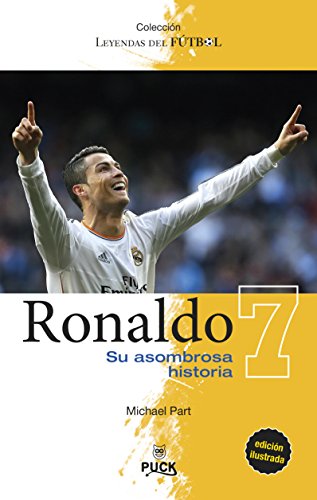 Ronaldo: su asombrosa historia (Puck Leyendas del fútbol)