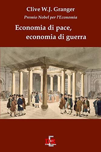 Economia di pace, economia di guerra (I Dialoghi) (Italian Edition)