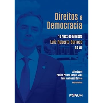 Capa do livro Direitos e Democracia: 10 Anos do Ministro Luís Roberto Barroso no STF