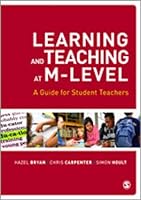 Learning and Teaching at M-Level: A Guide for Student Teachers 184860615X Book Cover