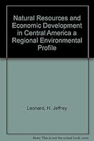 Natural Resources and Economic Development in Central America a Regional Environmental Profile 0887387225 Book Cover
