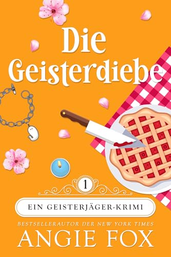 Die Geisterdiebe (Ein Geisterjäger-Krimi 1)
